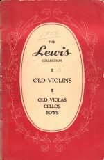 William Lewis & Son, The Lewis Collection: Old Violins, Old Violas, Cellos, Bows, BOOK, Spring, 1955, Chicago